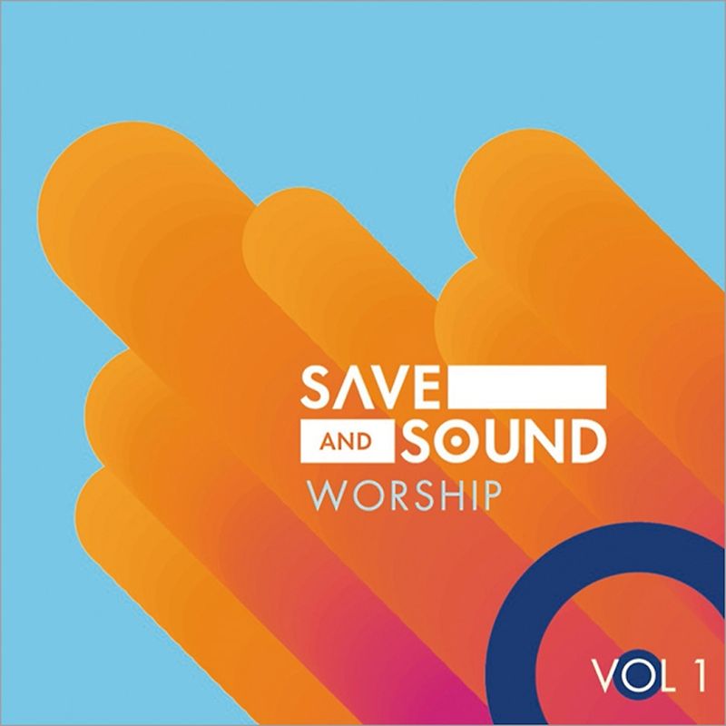 Save and Sound Worship Vol.1