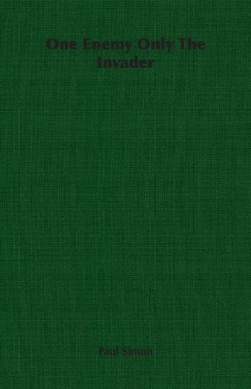 One Enemy Only The Invader