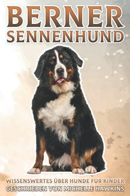 Berner Sennenhund: Wissenswertes über Hunde für Kinder #27