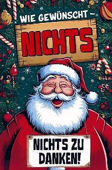 NICHTS - Wie gewünscht: Die ultimative Antwort auf "Ich will nichts"