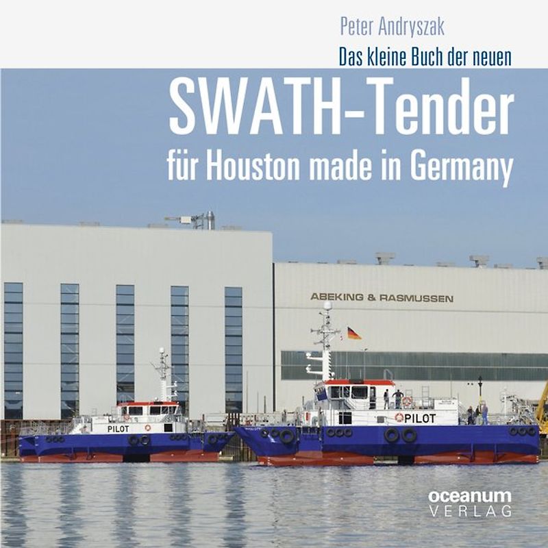Das kleine Buch der neuen SWATH-Tender für Houston made in Germany