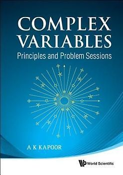 Complex Variables: Principles and Problem Sessions