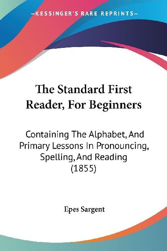 The Standard First Reader, For Beginners