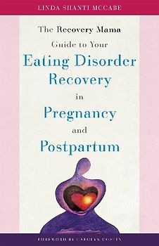 The Recovery Mama Guide to Your Eating Disorder Recovery in Pregnancy and Postpartum