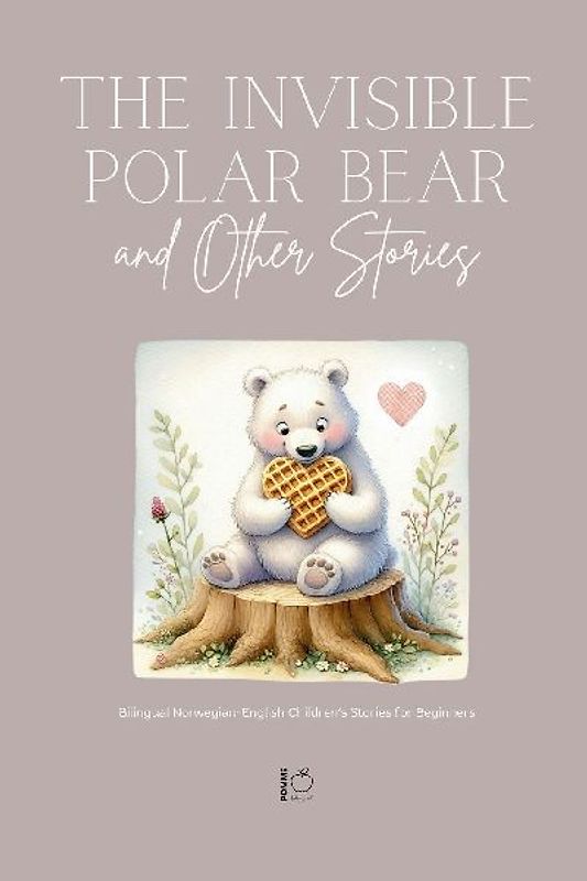 The Invisible Polar Bear and Other Stories