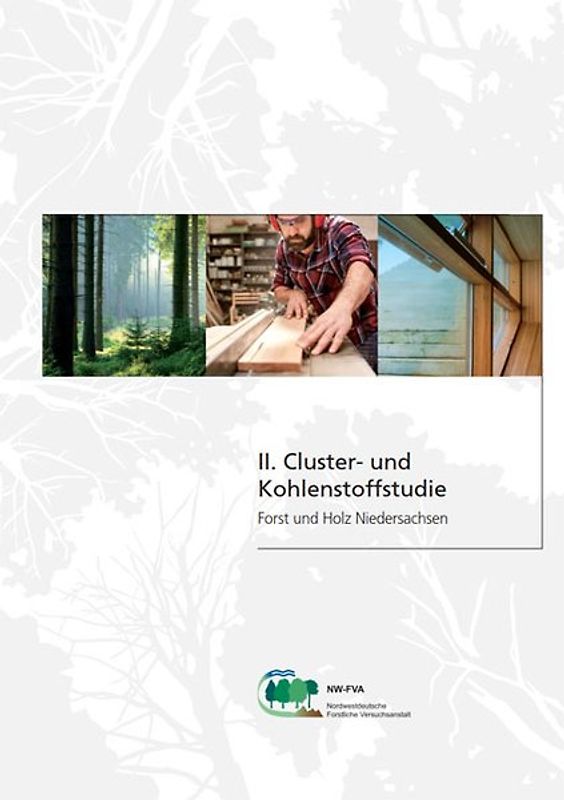 II. Cluster- und Kohlenstoffstudie Forst und Holz Niedersachsen