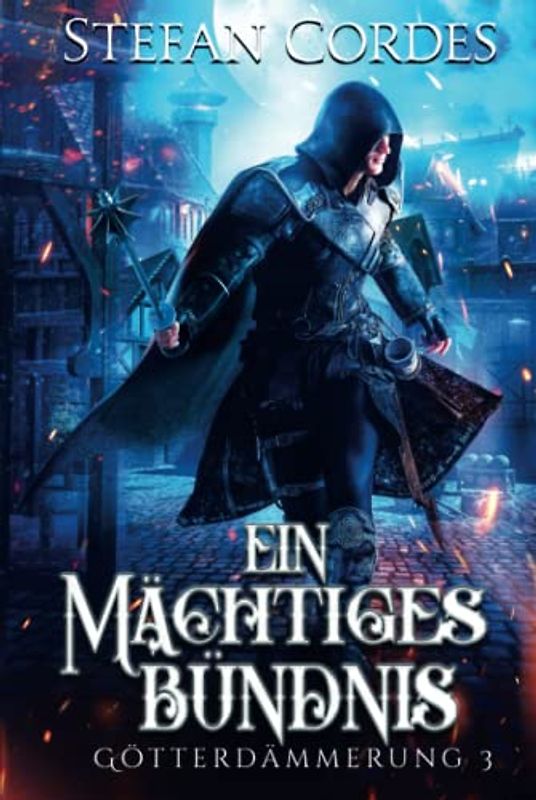 Ein mächtiges Bündnis: Götterdämmerung 3 (LitRPG-Roman)