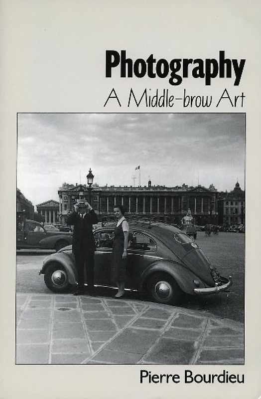 Photography: Identity, Power, and Efficiency: A Middle-brow Art - Bourdieu, Pierre