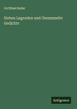 Sieben Legenden und Gesammelte Gedichte