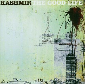 Kashmir - The Good Life