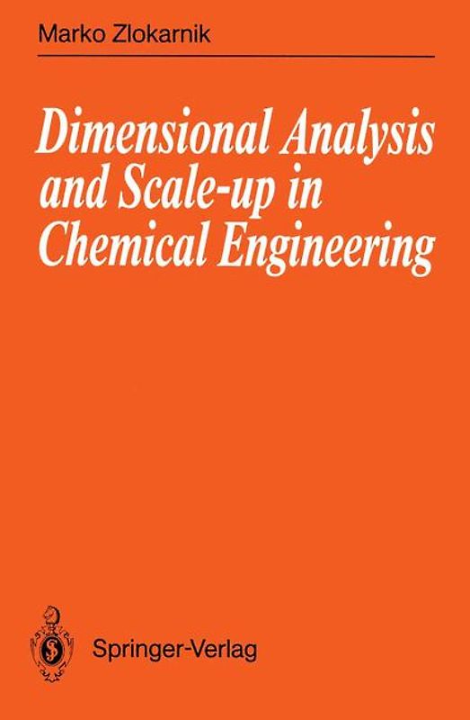 Dimensional Analysis and Scale-up in Chemical Engineering