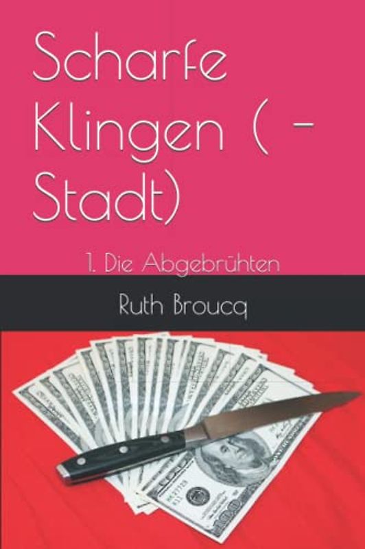 Scharfe Klingen ( - Stadt): 1. Die Abgebrühten