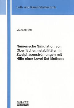 Numerische Simulation von Oberflächeninstabilitäten in Zweiphasenströmungen mit Hilfe einer Level-Set Methode