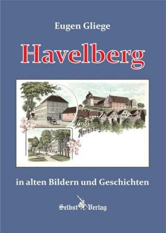 Havelberg in alten Bildern und Geschichten