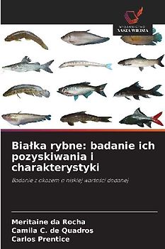 Bia¿ka rybne: badanie ich pozyskiwania i charakterystyki