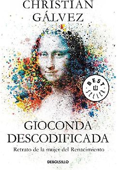 Gioconda descodificada : retrato de la mujer del Renacimiento