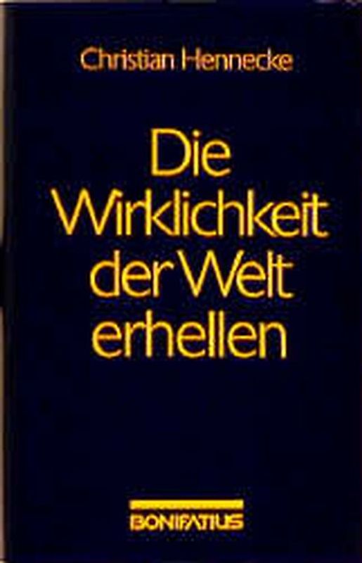 Die Wirklichkeit der Welt erhellen