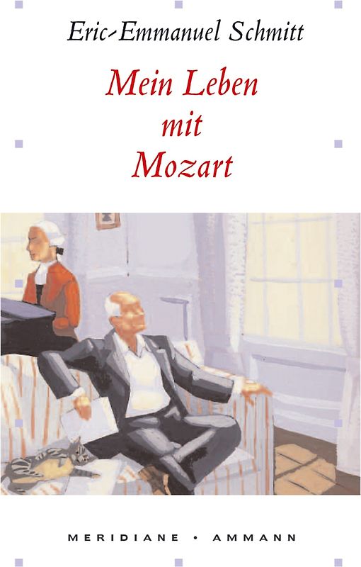 Mein Leben mit Mozart (inkl. CD mit Stücken von W.A. Mozart)