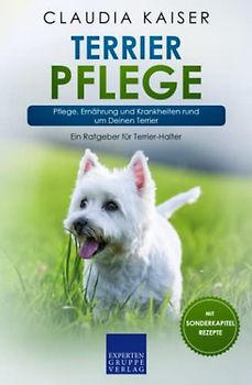 Terrier Pflege: Pflege, Ernährung und Krankheiten rund um Deinen Terrier