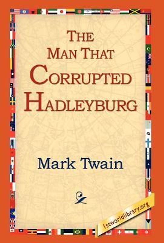 The Man That Corrupted Hadleyburg