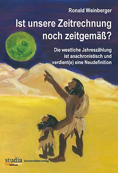 Ist unsere Zeitrechnung noch zeitgemäß?