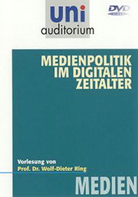 Uni Auditorium - Medienpolitik im digitalen ... - Ring, Wolf-Dieter DVD