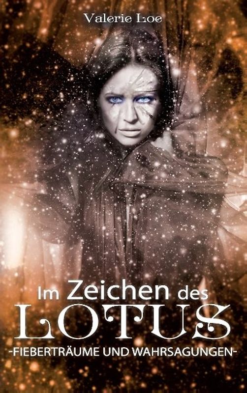 Im Zeichen des Lotus. Fieberträume und Wahrsagungen