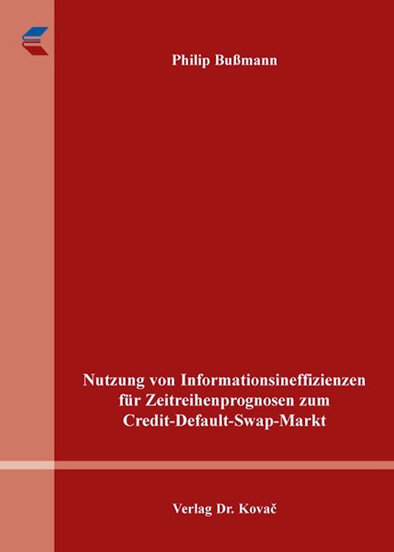 Nutzung von Informationsineffizienzen für Zeitreihenprognosen zum Credit-Default-Swap-Markt