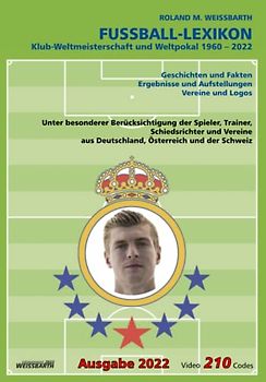 FUSSBALL-LEXIKON Klub-Weltmeisterschaft und Weltpokal 1960 – 2022: Ausgabe 2022