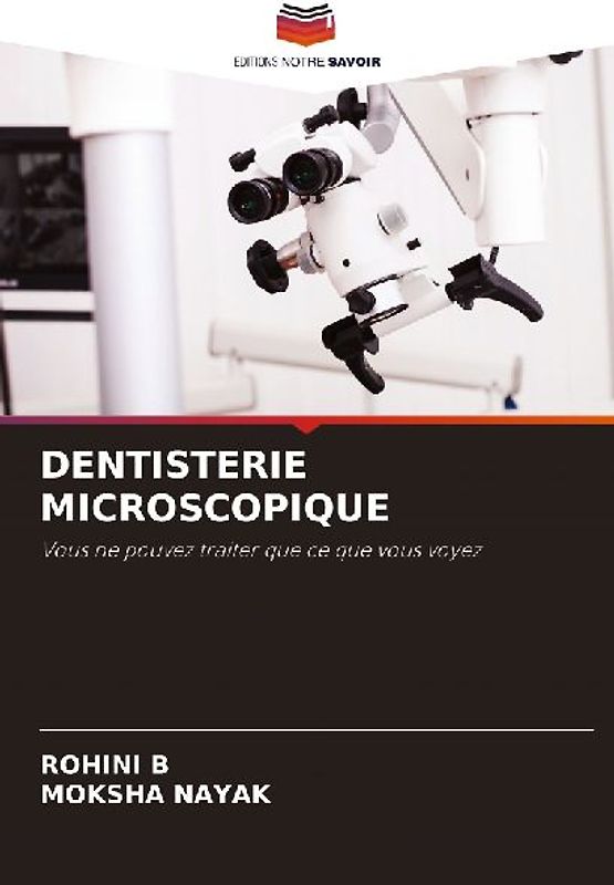 DENTISTERIE MICROSCOPIQUE