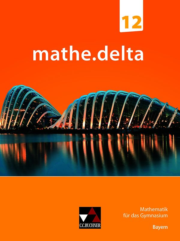 mathe.delta – Bayern Sek II / mathe.delta Bayern 12