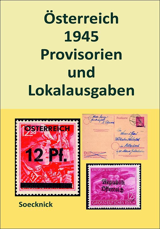 Österreich 1945 - Provisorien und Lokalausgaben