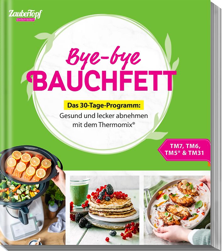 mein ZauberTopf Einfach lecker! Bye-bye Bauchfett – Das 30-Tage-Programm