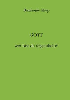 Gott – wer bist du (eigentlich)?