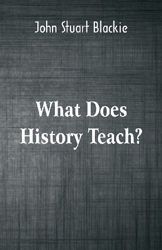 What Does History Teach?