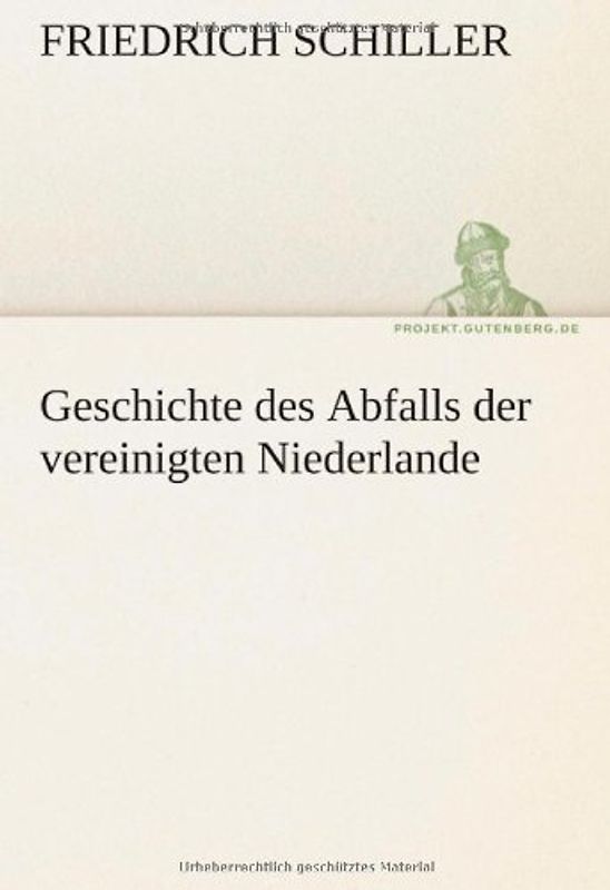 Geschichte des Abfalls der vereinigten Niederlande (TREDITION CLASSICS) - Schiller, Friedrich
