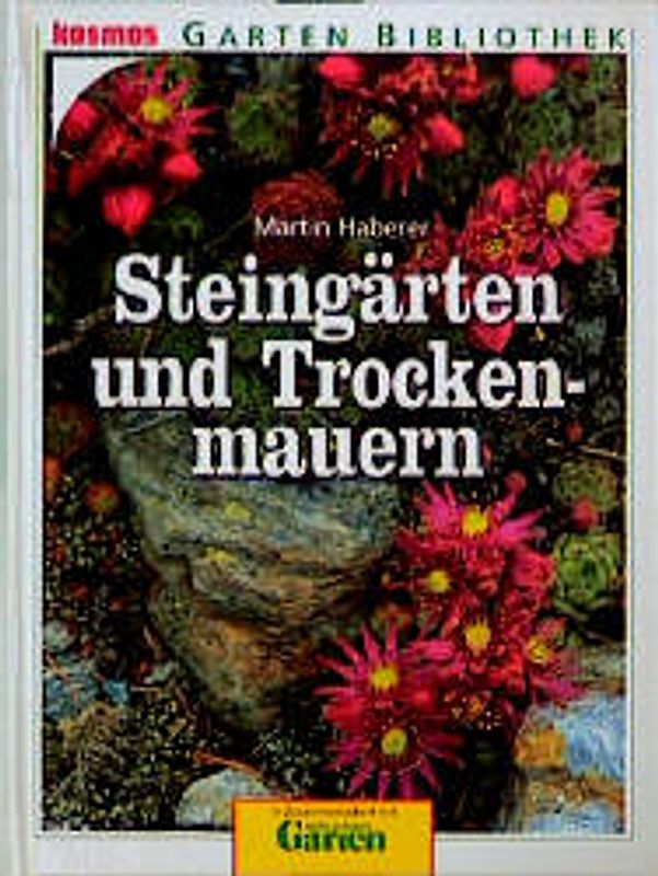 Steingärten und Trockenmauern. In Zusammenarbeit mit "mein schöner Garten"