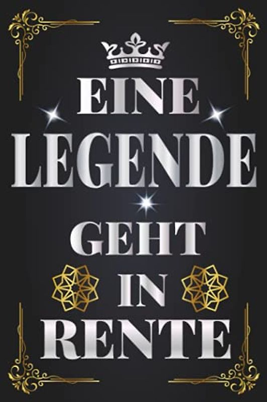Eine Legende Geht In Rente: Ein tolles Abschiedsgeschenk Erinnerungsbuch zum Abschied eines Kollegen oder Kollegin I Witzig und Lustig Rente und ... Frau, Mann (Anekdoten und Fotos Einkleben)