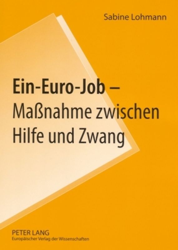 Ein-Euro-Job – Maßnahme zwischen Hilfe und Zwang