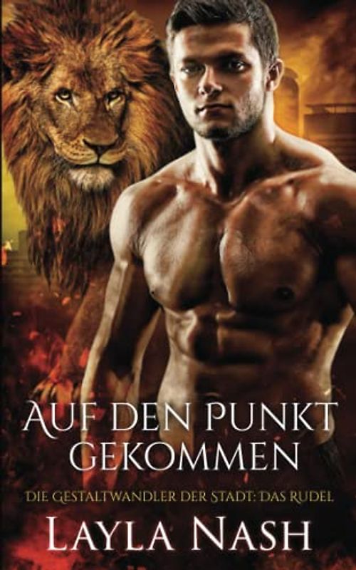 Auf den Punkt gekommen (Die Gestaltwandler der Stadt: Das Rudel, Band 4)