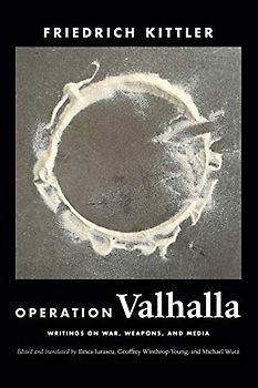 Operation Valhalla: Writings on War, Weapons, and Media (A Cultural Politics Book)