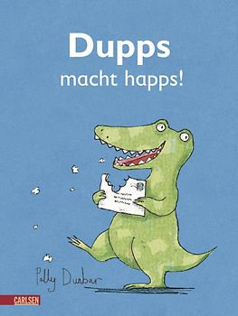 Dupps macht happs!