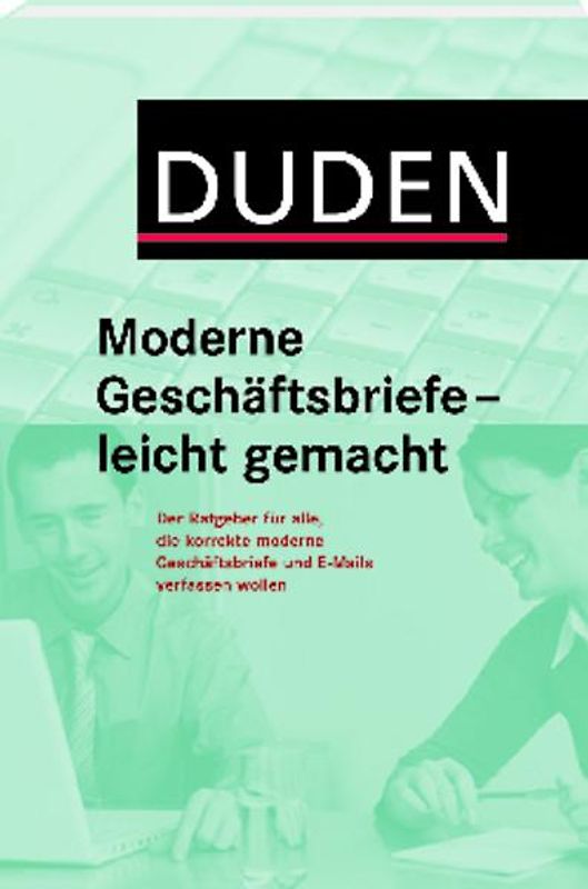 Duden - Moderne Geschäftsbriefe - leicht gemacht
