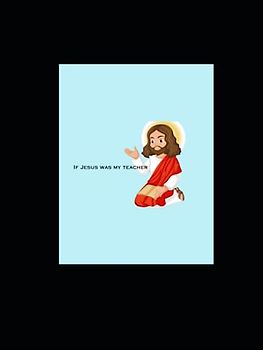 If Jesus Was My Teacher