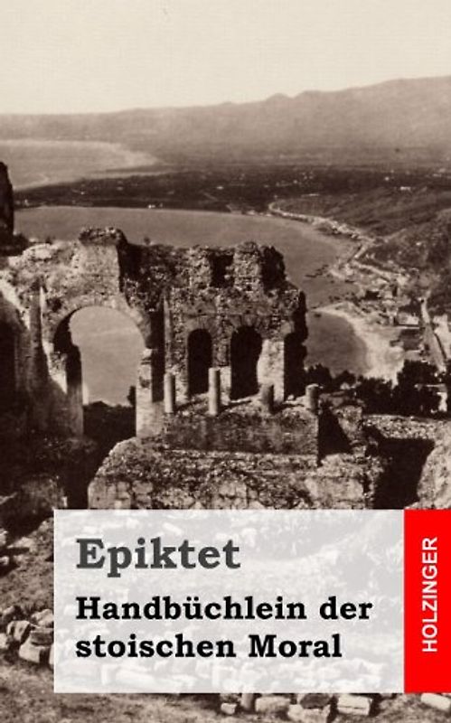 Handbüchlein der stoischen Moral - Epiktet