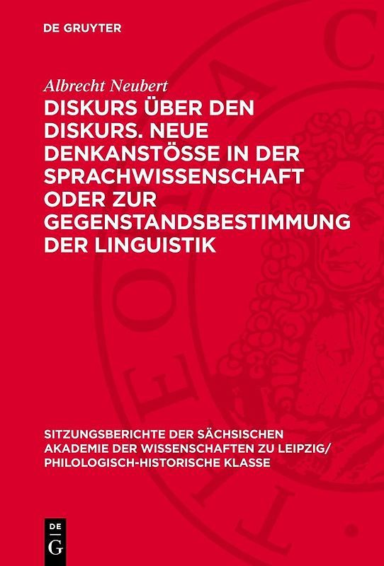 Diskurs über den Diskurs. Neue Denkanstösse in der Sprachwissenschaft oder zur Gegenstandsbestimmung der Linguistik