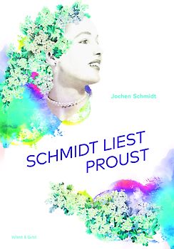 Schmidt liest Proust