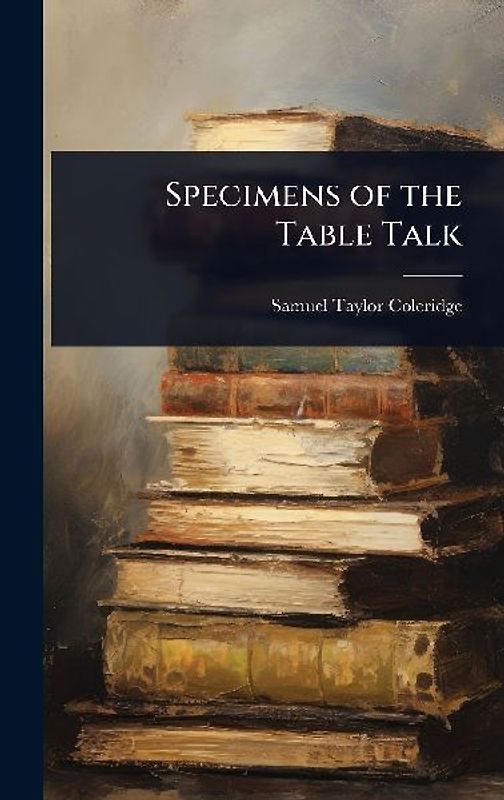 Specimens of the Table Talk