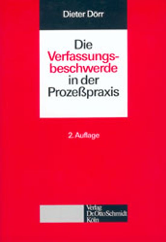 Die Verfassungsbeschwerde in der Prozesspraxis