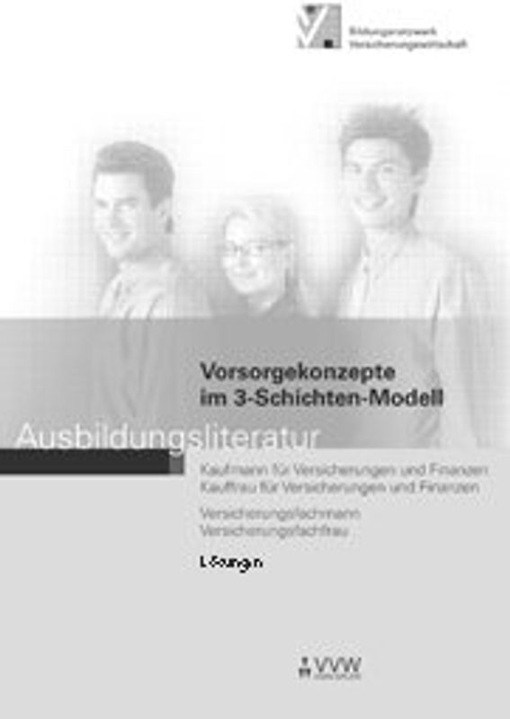 Lösungen - Vorsorgekonzepte im 3-Schichten-Modell